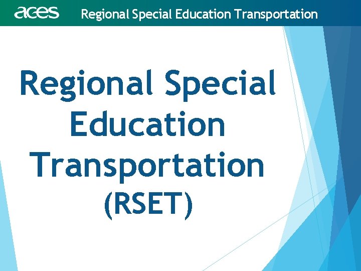 Regional Special Education Transportation (RSET) 