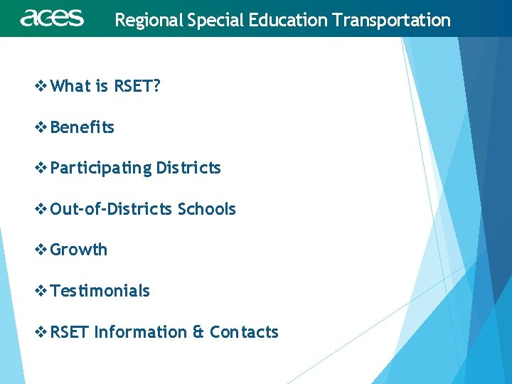 Regional Special Education Transportation v. What is RSET? v. Benefits v. Participating Districts v.