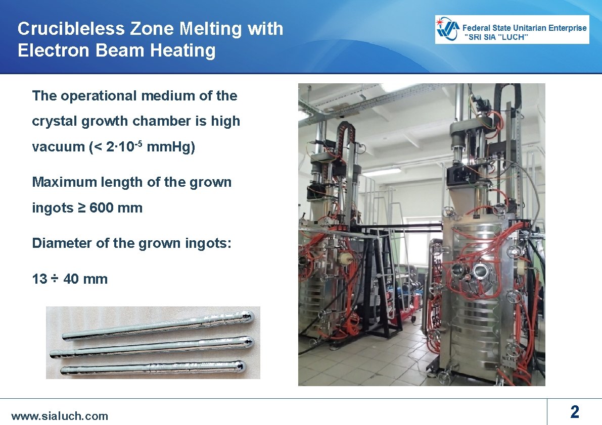Crucibleless Zone Melting with Electron Beam Heating The operational medium of the crystal growth