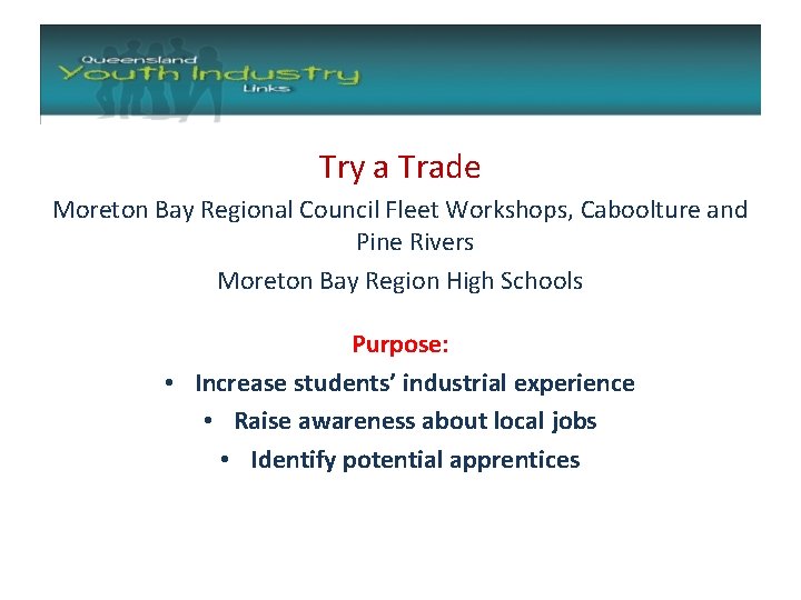 Try a Trade Moreton Bay Regional Council Fleet Workshops, Caboolture and Pine Rivers Moreton