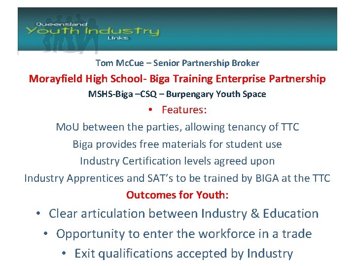 Tom Mc. Cue-Senior Partnership Broker Tom Mc. Cue – Senior Partnership Broker Morayfield High