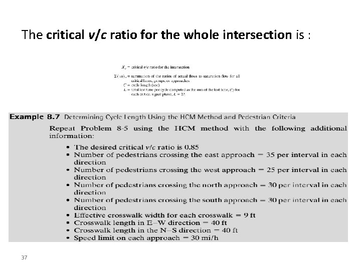 The critical v/c ratio for the whole intersection is : 37 