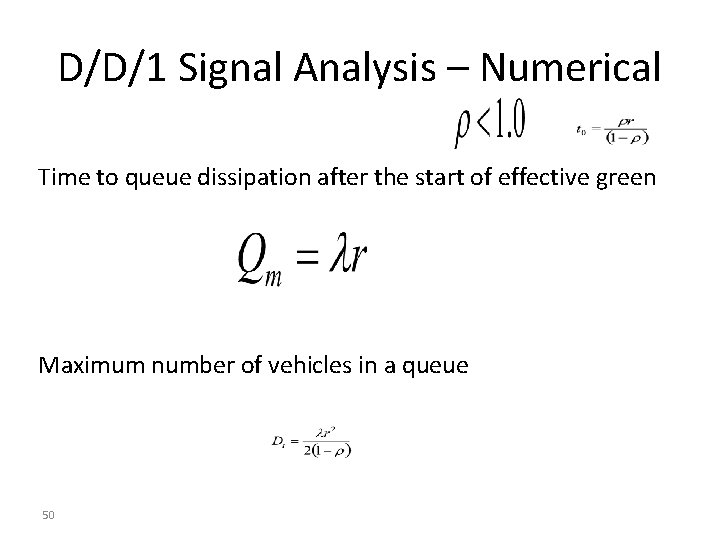 D/D/1 Signal Analysis – Numerical Time to queue dissipation after the start of effective