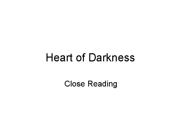 Heart of Darkness Close Reading 