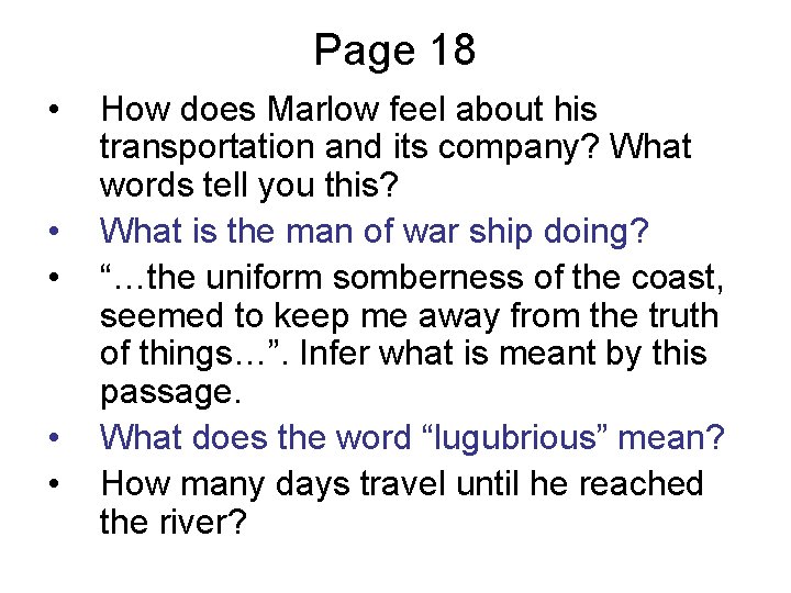 Page 18 • • • How does Marlow feel about his transportation and its