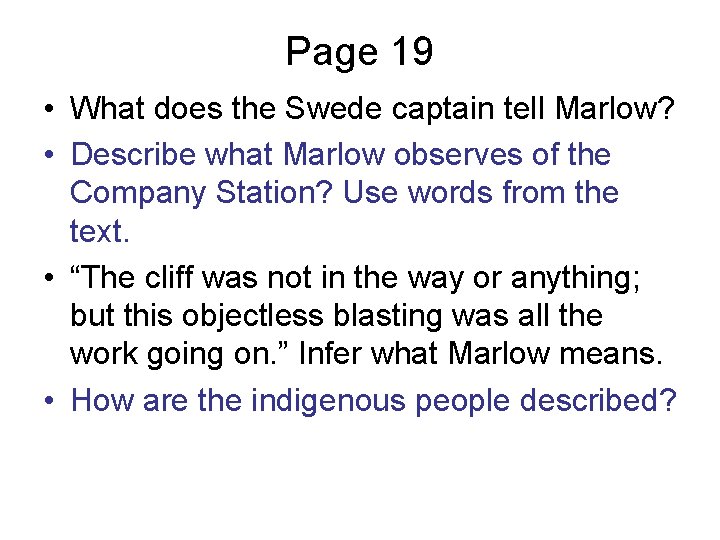 Page 19 • What does the Swede captain tell Marlow? • Describe what Marlow