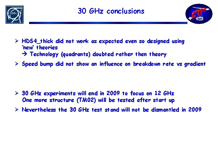 30 GHz conclusions Ø HDS 4_thick did not work as expected even so designed