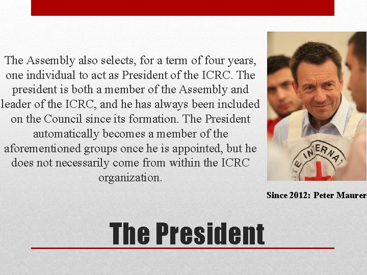 The Assembly also selects, for a term of four years, one individual to act