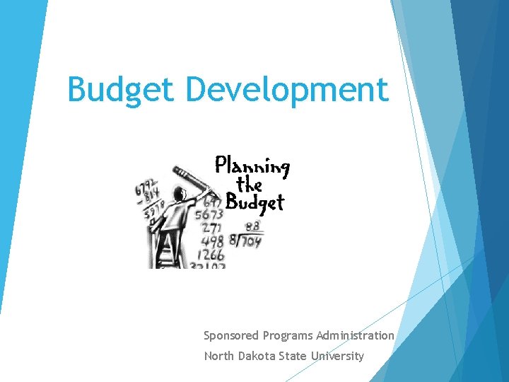 Budget Development Sponsored Programs Administration North Dakota State University 