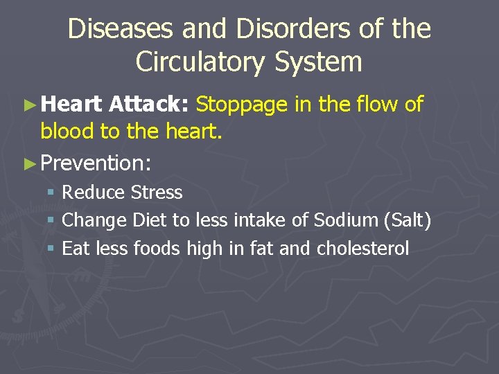 Diseases and Disorders of the Circulatory System ► Heart Attack: Stoppage in the flow