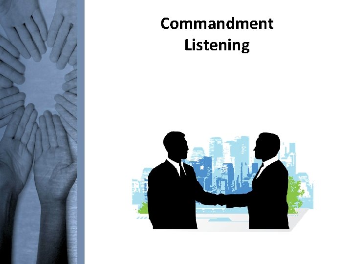 Commandment Listening 