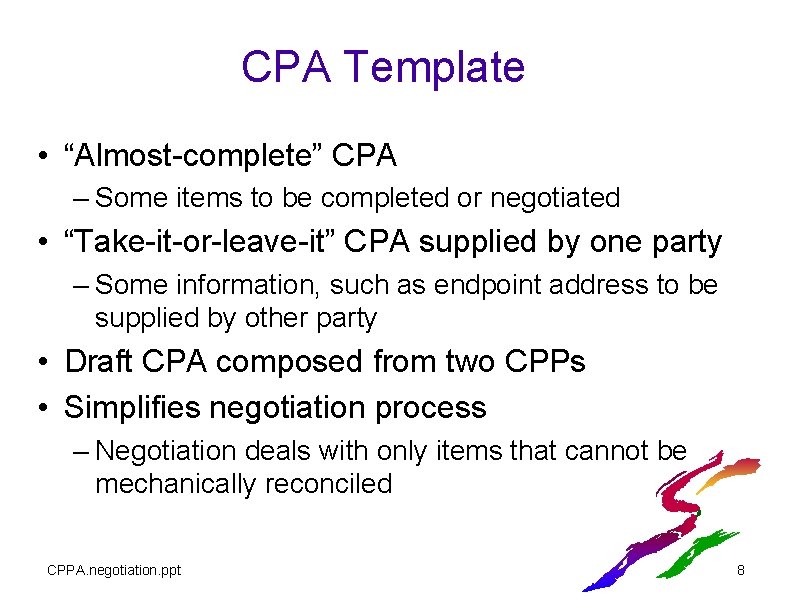 CPA Template • “Almost-complete” CPA – Some items to be completed or negotiated • CPA Template • “Almost-complete” CPA – Some items to be completed or negotiated •