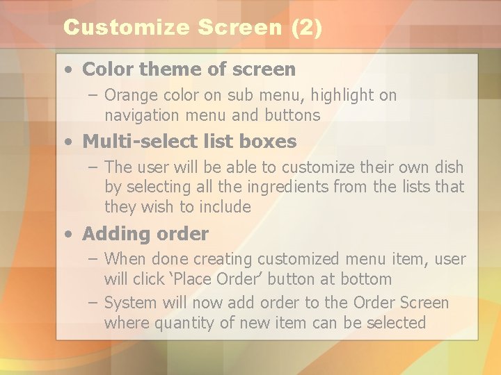 Customize Screen (2) • Color theme of screen – Orange color on sub menu,