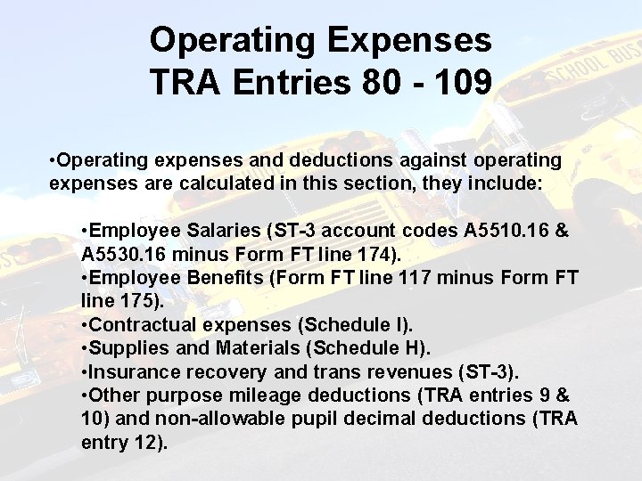 Operating Expenses TRA Entries 80 - 109 • Operating expenses and deductions against operating