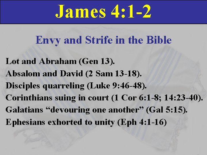 James 4: 1 -2 Envy and Strife in the Bible Lot and Abraham (Gen