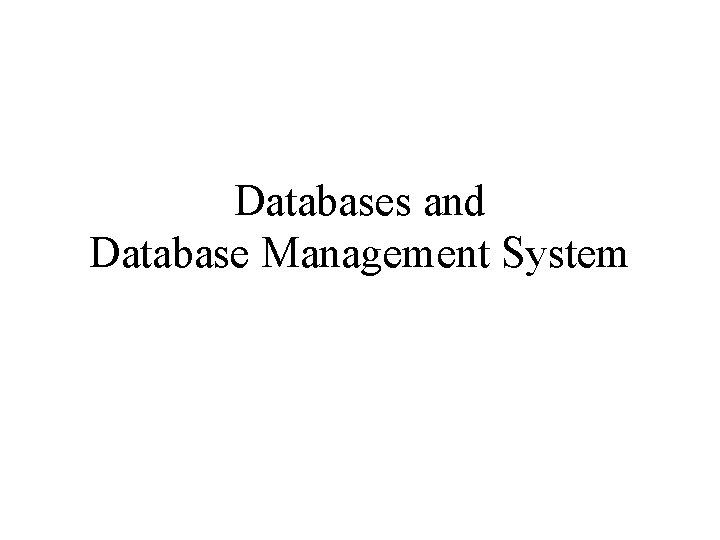 Databases and Database Management System 