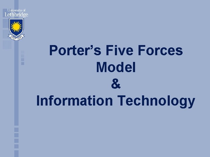 Porter’s Five Forces Model & Information Technology 