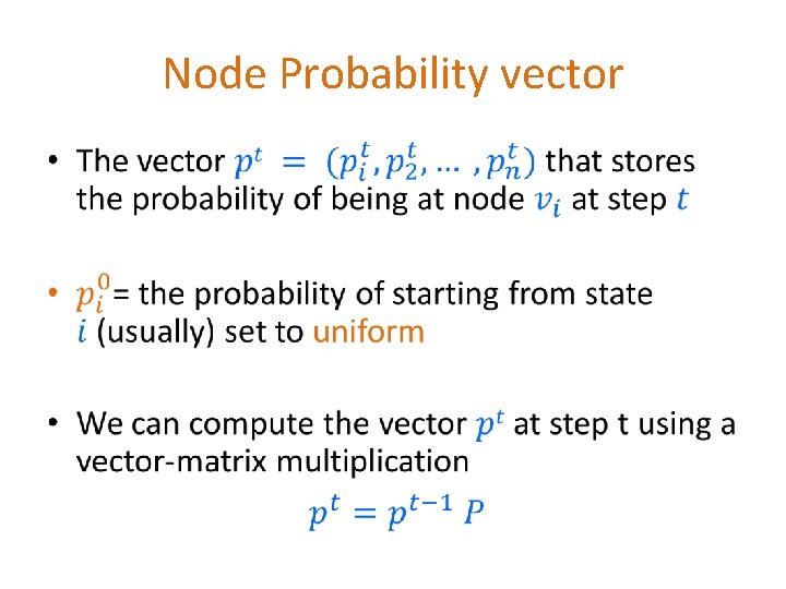 Node Probability vector • Node Probability vector •