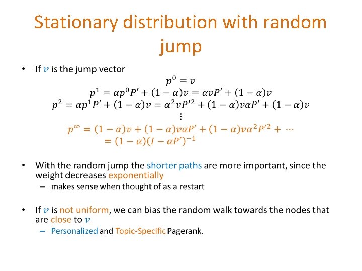 Stationary distribution with random jump • Stationary distribution with random jump •