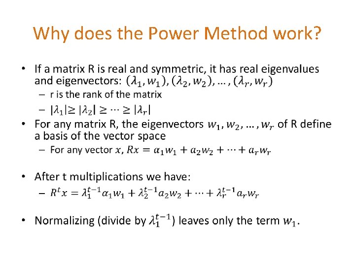 Why does the Power Method work? • Why does the Power Method work? •