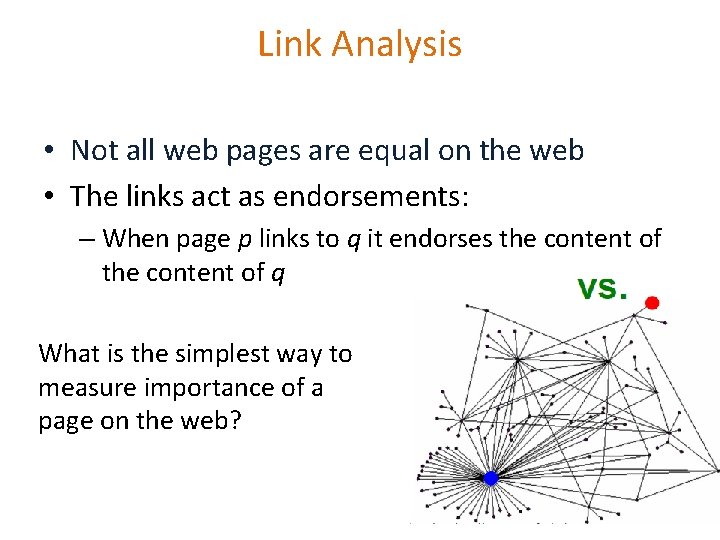 Link Analysis • Not all web pages are equal on the web • The Link Analysis • Not all web pages are equal on the web • The