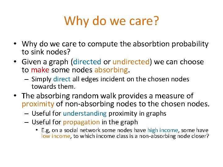 Why do we care? • Why do we care to compute the absorbtion probability Why do we care? • Why do we care to compute the absorbtion probability
