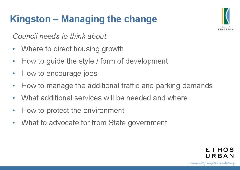 Kingston – Managing the change Council needs to think about: • Where to direct Kingston – Managing the change Council needs to think about: • Where to direct