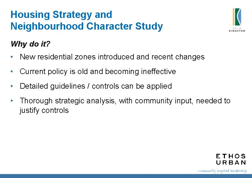 Housing Strategy and Neighbourhood Character Study Why do it? • New residential zones introduced Housing Strategy and Neighbourhood Character Study Why do it? • New residential zones introduced