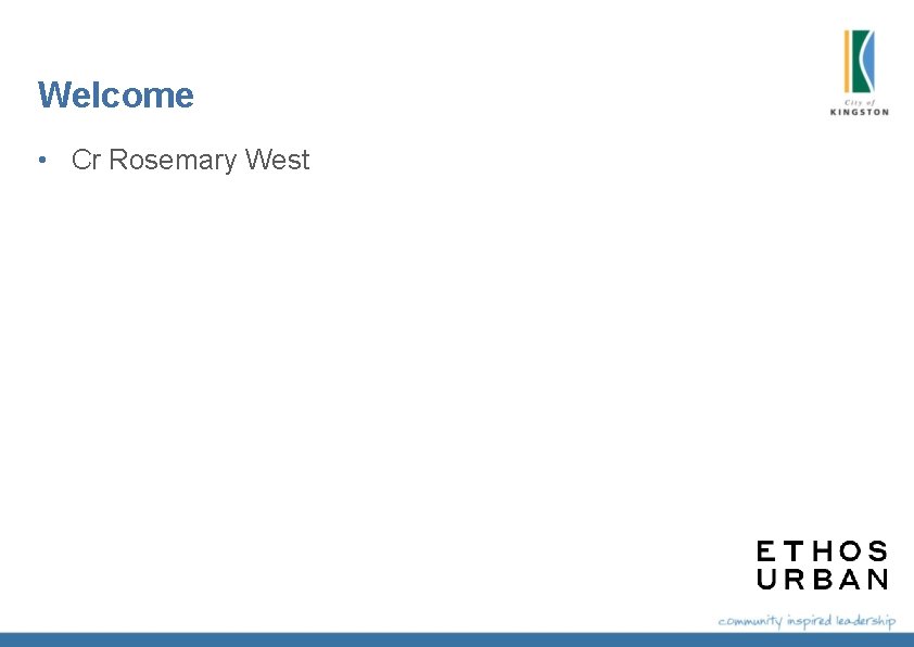 Welcome • Cr Rosemary West Welcome • Cr Rosemary West