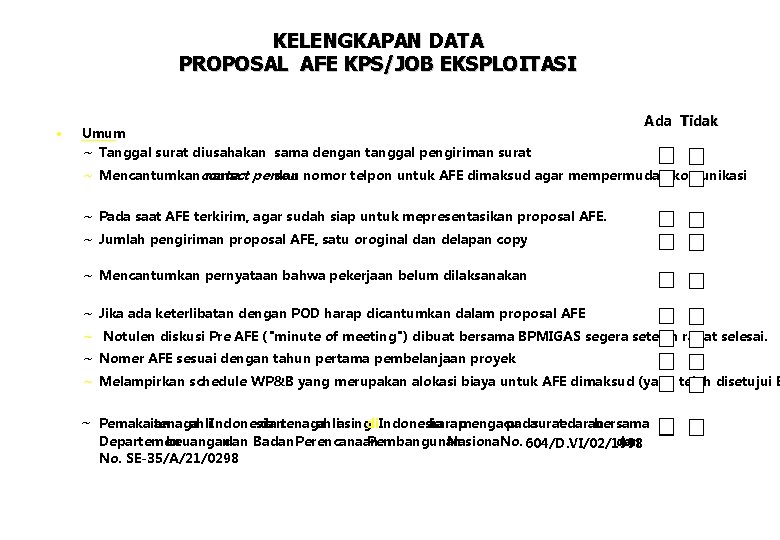 KELENGKAPAN DATA PROPOSAL AFE KPS/JOB EKSPLOITASI · Umum ~ Tanggal surat diusahakan sama dengan