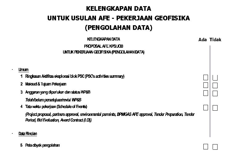 KELENGKAPAN DATA UNTUK USULAN AFE - PEKERJAAN GEOFISIKA (PENGOLAHAN DATA) Ada Tidak 