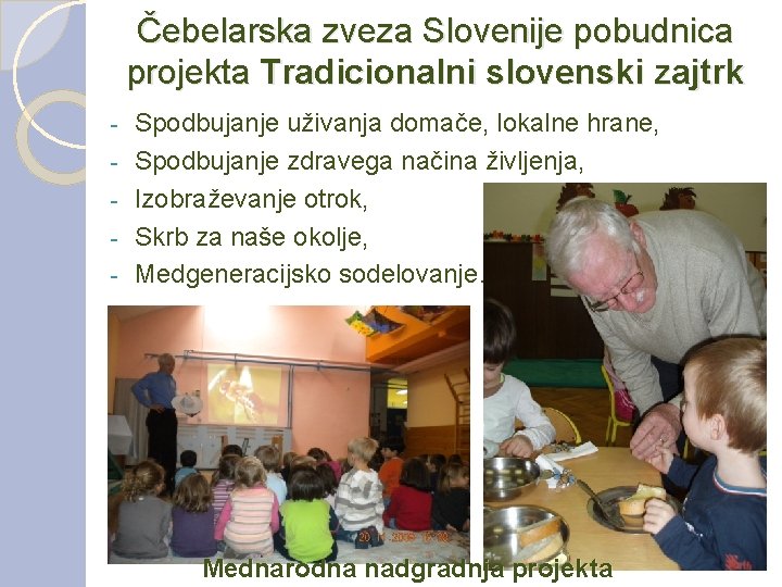 Čebelarska zveza Slovenije pobudnica projekta Tradicionalni slovenski zajtrk - Spodbujanje uživanja domače, lokalne hrane,