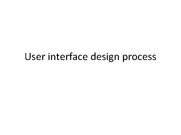 User interface design process 