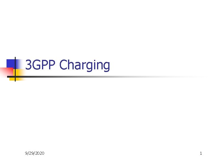 3 GPP Charging 9/29/2020 1 