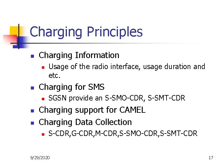 Charging Principles n Charging Information n n Charging for SMS n n n Usage