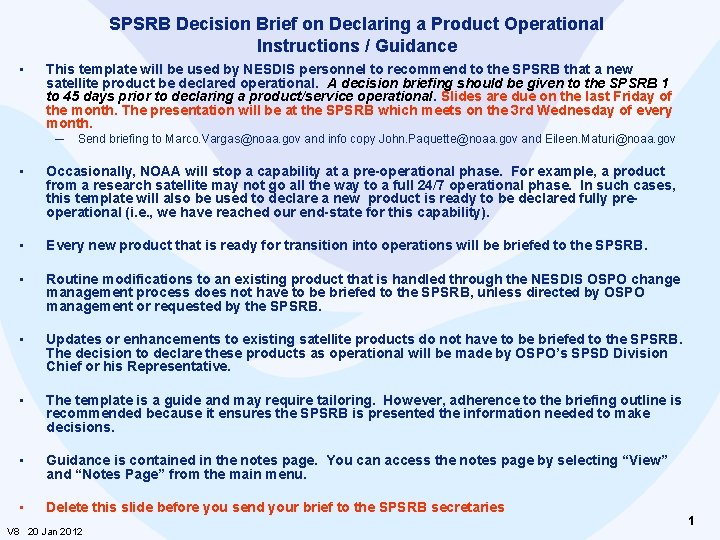 SPSRB Decision Brief on Declaring a Product Operational Instructions / Guidance • This template