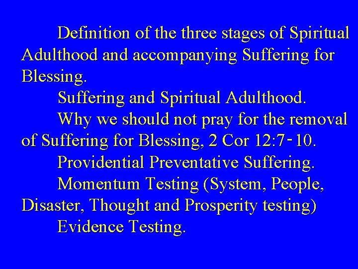 Definition of the three stages of Spiritual Adulthood and accompanying Suffering for Blessing. Suffering