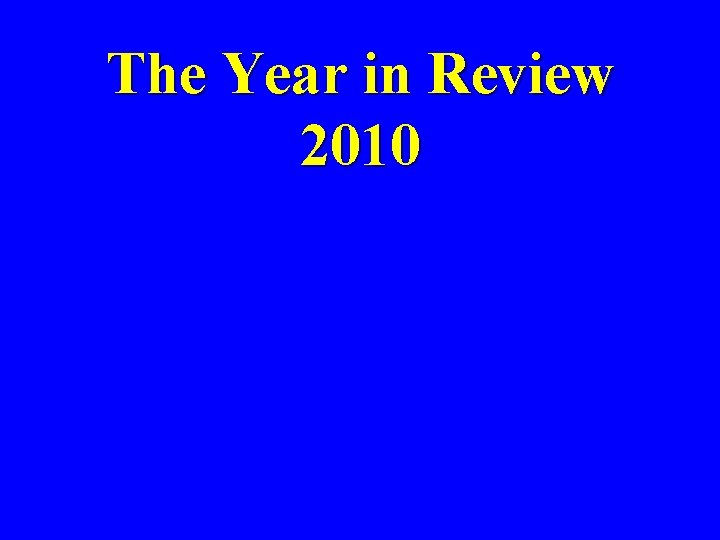 The Year in Review 2010 