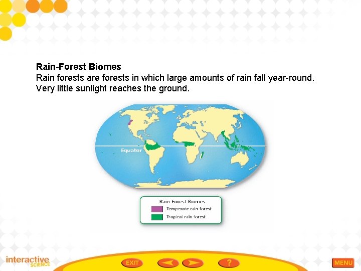 Rain-Forest Biomes Rain forests are forests in which large amounts of rain fall year-round.