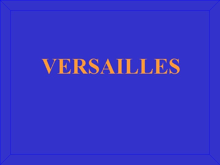 VERSAILLES 