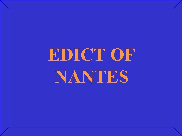EDICT OF NANTES 