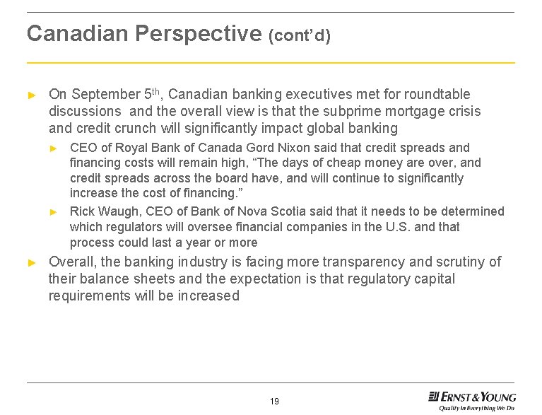 Canadian Perspective (cont’d) ► On September 5 th, Canadian banking executives met for roundtable