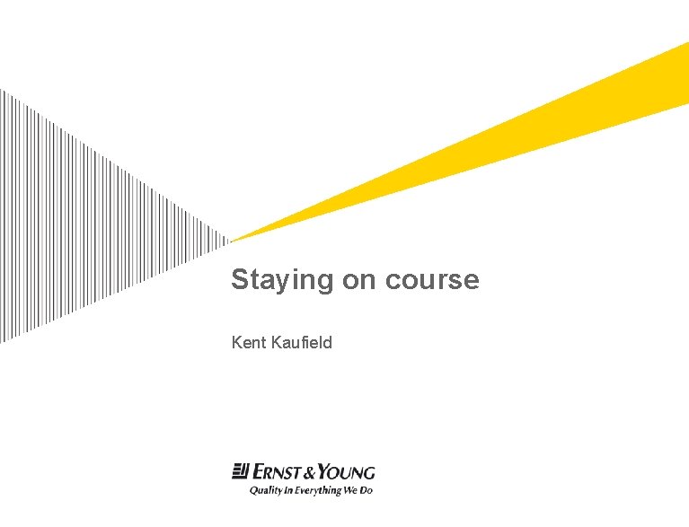 Staying on course Kent Kaufield 