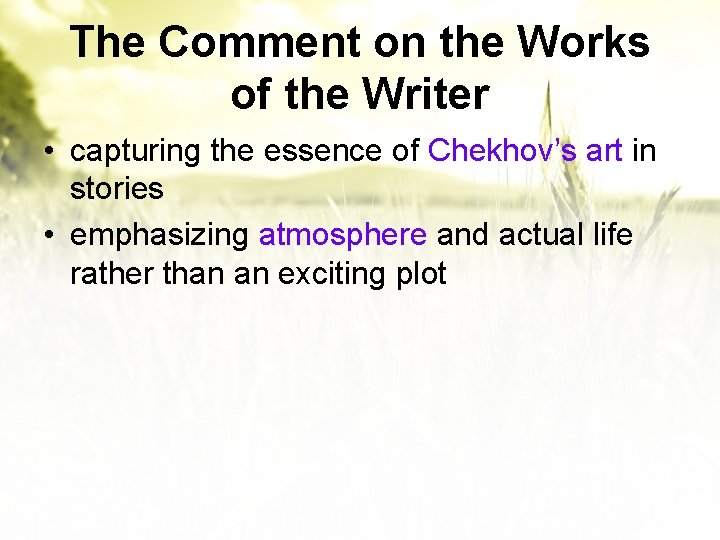 The Comment on the Works of the Writer • capturing the essence of Chekhov’s