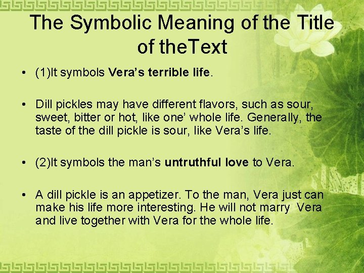 The Symbolic Meaning of the Title of the. Text • (1)It symbols Vera’s terrible