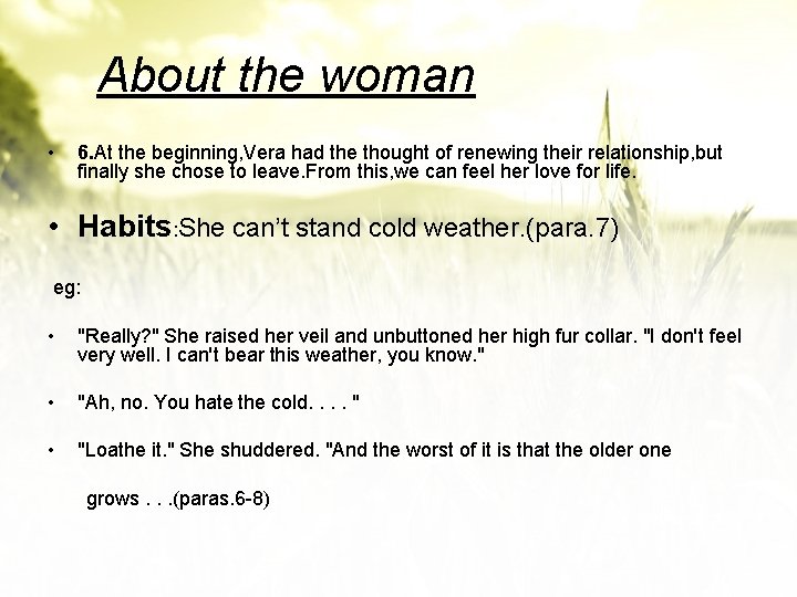 About the woman • 6. At the beginning, Vera had the thought of renewing