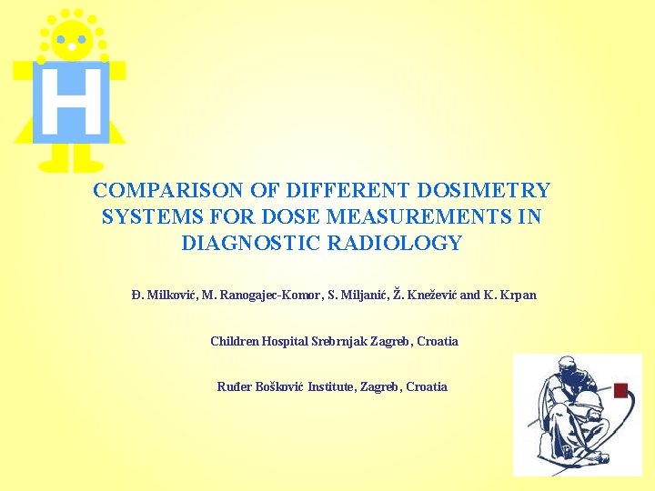 COMPARISON OF DIFFERENT DOSIMETRY SYSTEMS FOR DOSE MEASUREMENTS IN DIAGNOSTIC RADIOLOGY Đ. Milković, M.