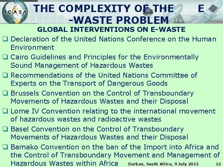 THE COMPLEXITY OF THE -WASTE PROBLEM q q q q E GLOBAL INTERVENTIONS ON