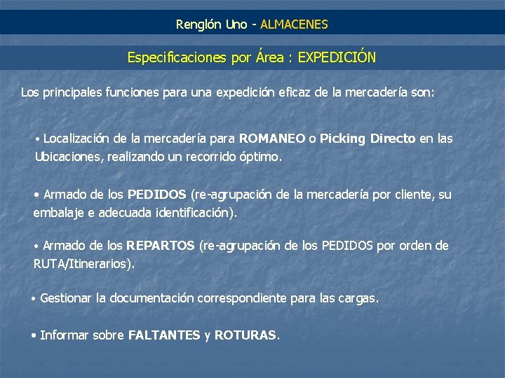 Renglón Uno - ALMACENES Especificaciones por Área : EXPEDICIÓN Los principales funciones para una