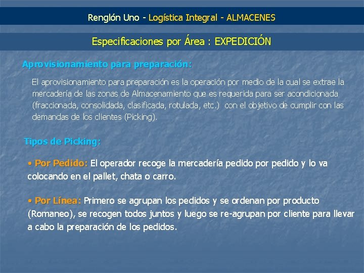 Renglón Uno - Logística Integral - ALMACENES Especificaciones por Área : EXPEDICIÓN Aprovisionamiento para